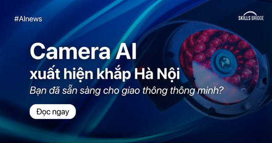 Camera AI Xuất Hiện Khắp Hà Nội: Bạn Đã Sẵn Sàng Cho Giao Thông Thông Minh?