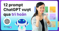 12 Prompt ChatGPT Vượt Qua Trì Hoãn ( + Bộ Prompt Chi Tiết)