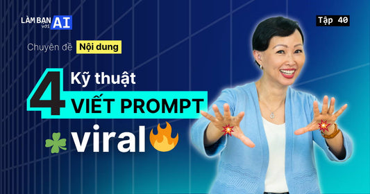 4 Kỹ Thuật Viết Prompt Để Nâng Cấp NỘI DUNG VIRAL 😍 (Không Bị Nền Tảng Hạn Chế)