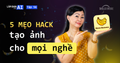 5 Mẹo Hack Nano Banana Pro Mới: Tạo Ảnh Cho Mọi Nghề (+ Bộ Prompt Chi Tiết)