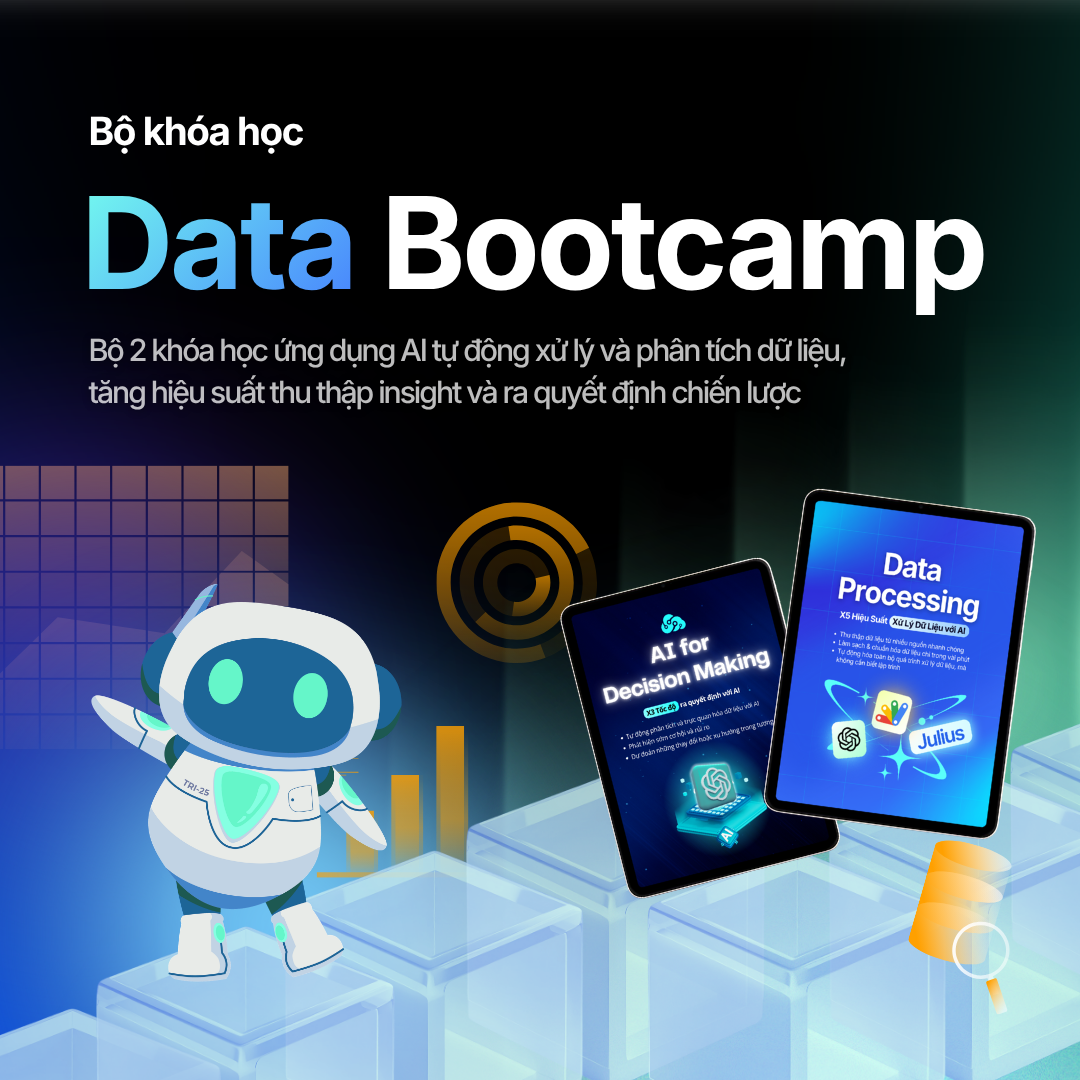 Data Bootcamp - Combo 2 khoá học AI For Decision Making và Data Processing