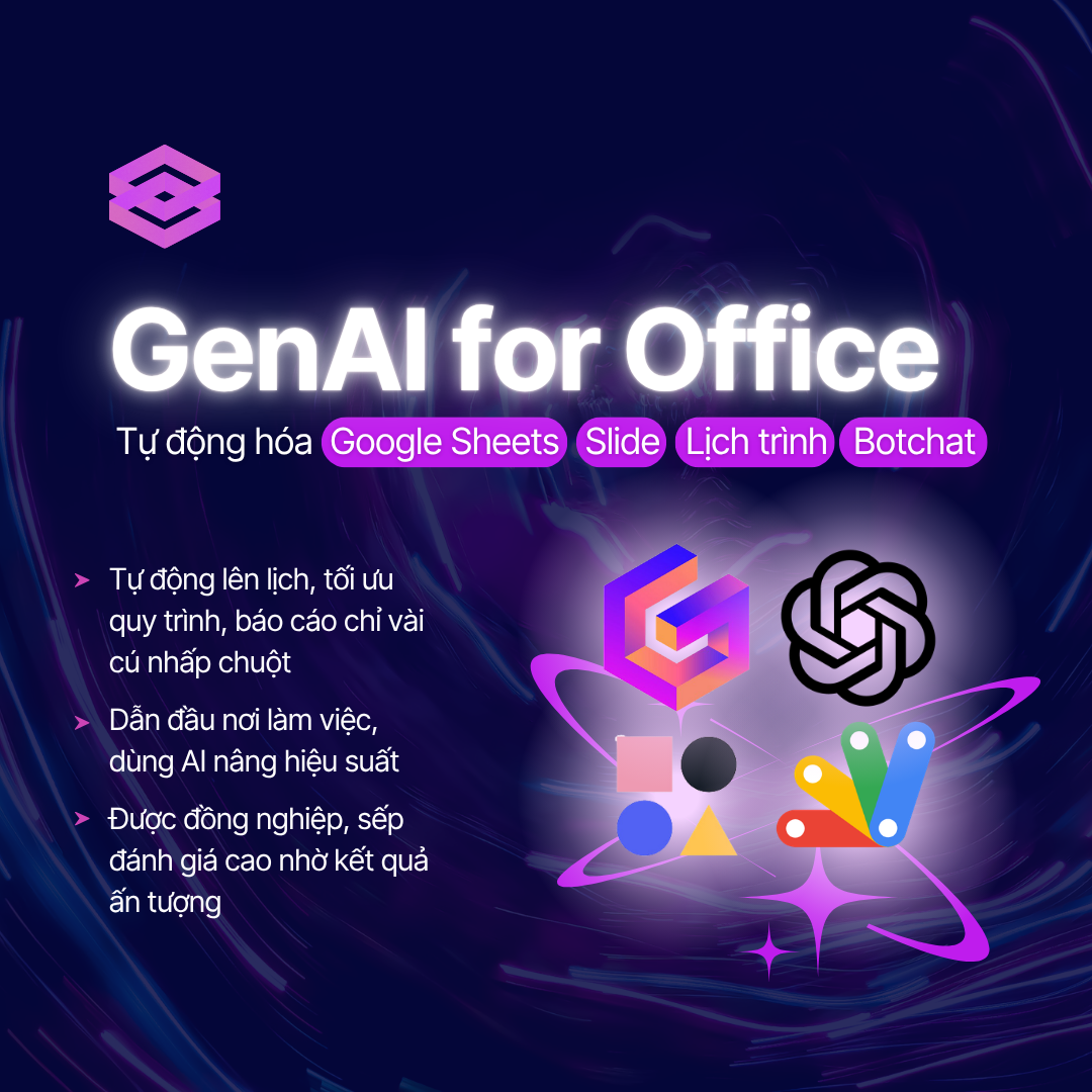 GenAI for Office: Tự động hóa Google Sheets, Slide, Lịch trình và Botchat (New)