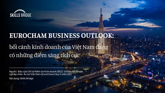 Bối Cảnh Kinh Doanh Việt Nam Đang Có Những Điểm Sáng Tích Cực