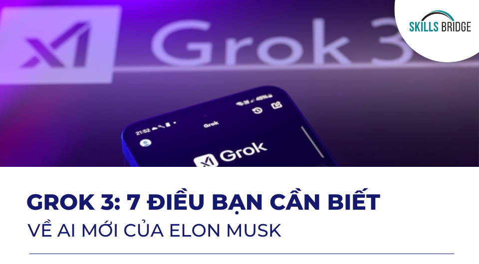 Grok 3: 7 Điều Bạn Cần Biết Về AI Mới Của Elon Musk