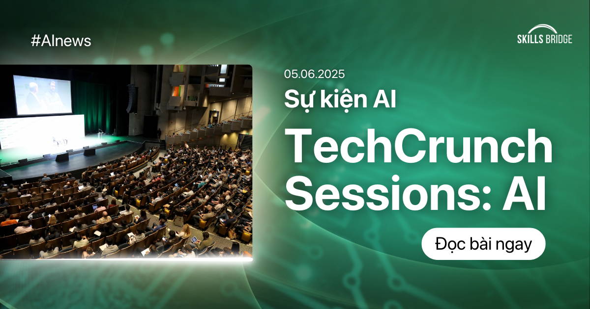 TechCrunch Sessions: AI - Sự Kiện AI Đáng Mong Đợi Của Năm