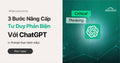 3 Bước Nâng Cấp Tư Duy Phản Biện Với ChatGPT