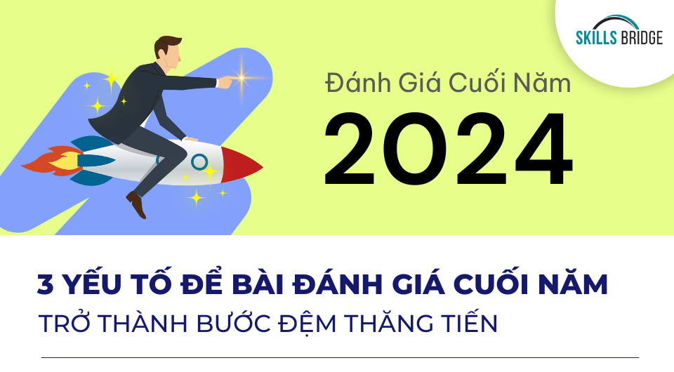 3 Bước Biến Đánh Giá Cuối Năm Thành Cơ Hội Thăng Tiến