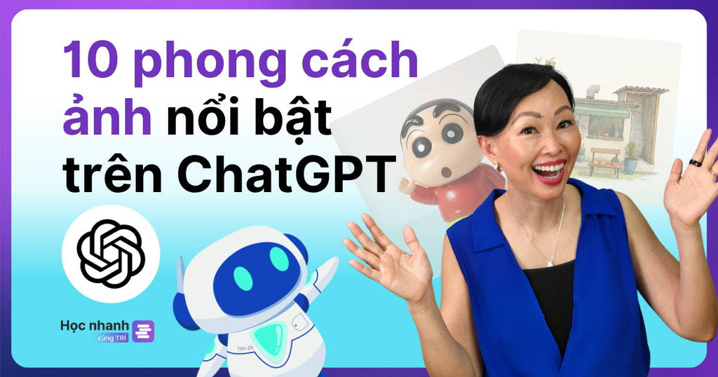 10 Phong Cách Hình Được Dùng Nhiều Trên ChatGPT