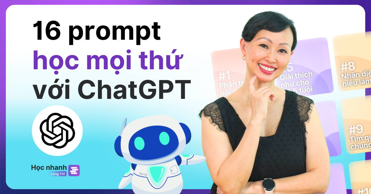 Bạn Có Thể Học Mọi Thứ Bằng ChatGPT Với 16 Prompt Này 👇