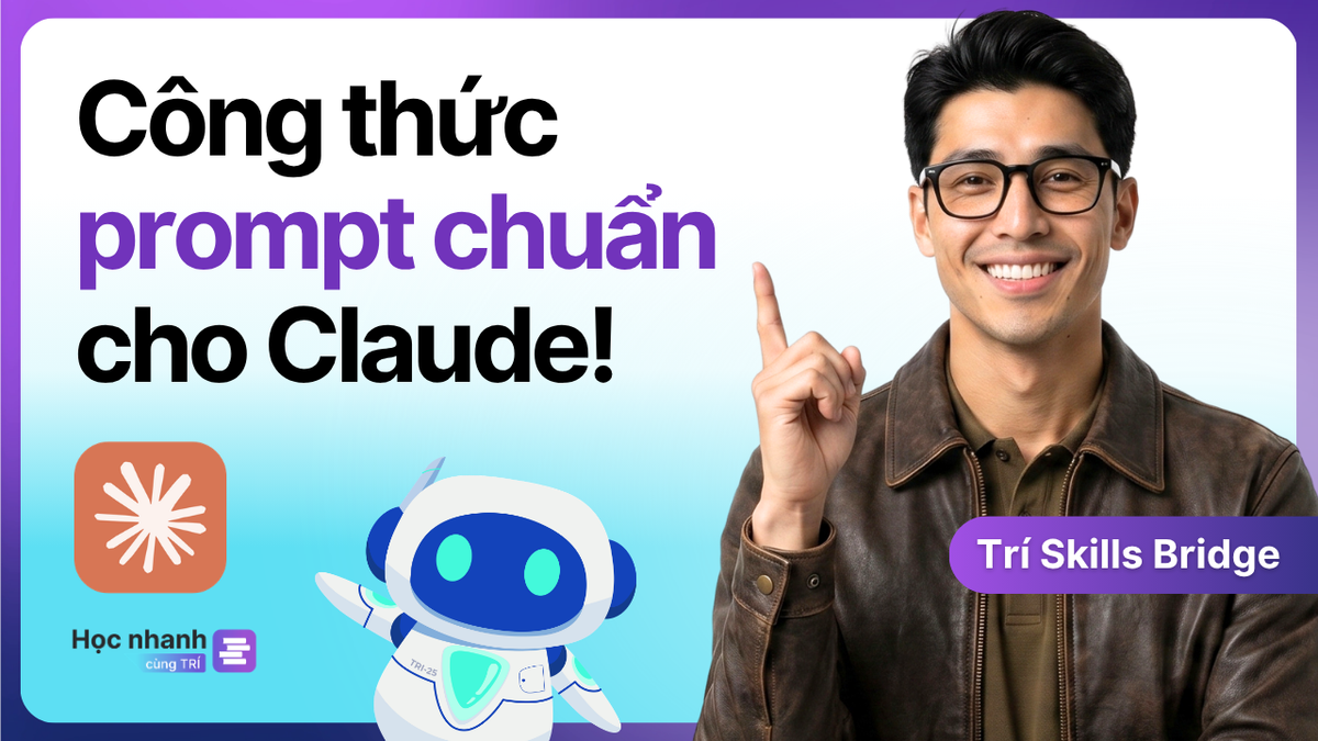 Anthropic Hướng Dẫn Cách Viết Prompt Hiệu Quả Cho Claude!