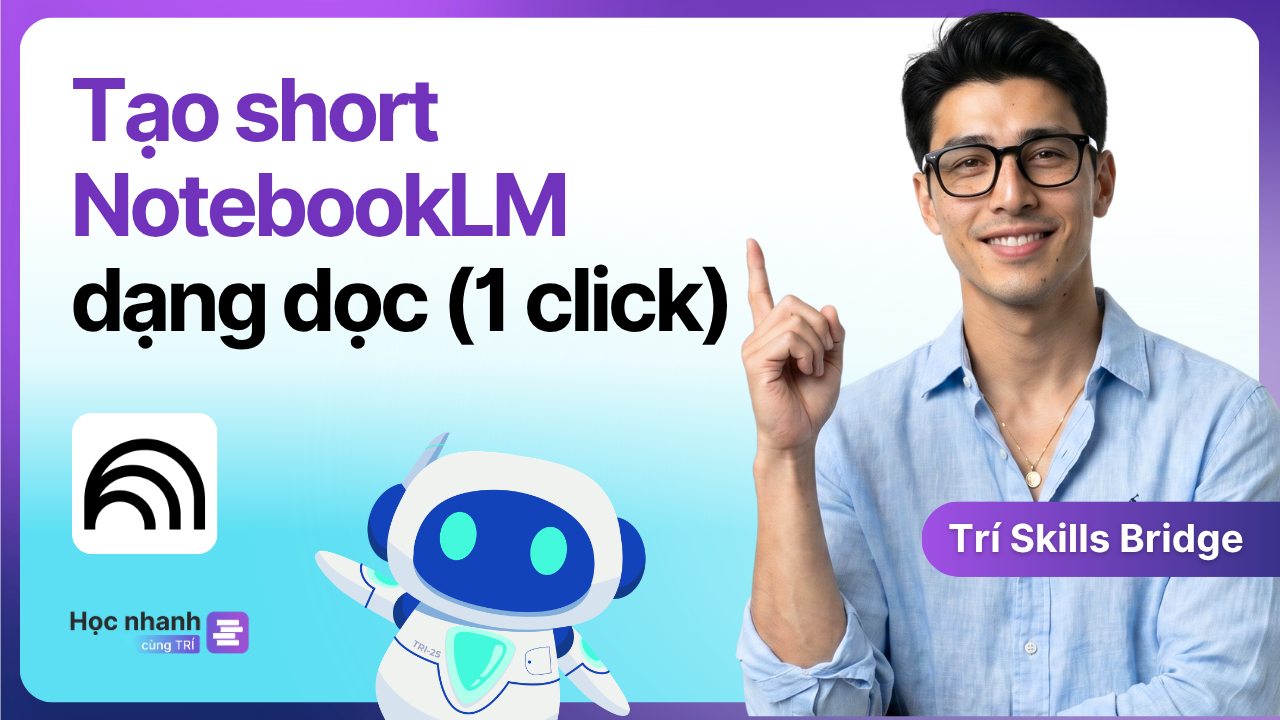 Tạo Video Short Dạng Dọc Trên NotebookLM Với 1 Click