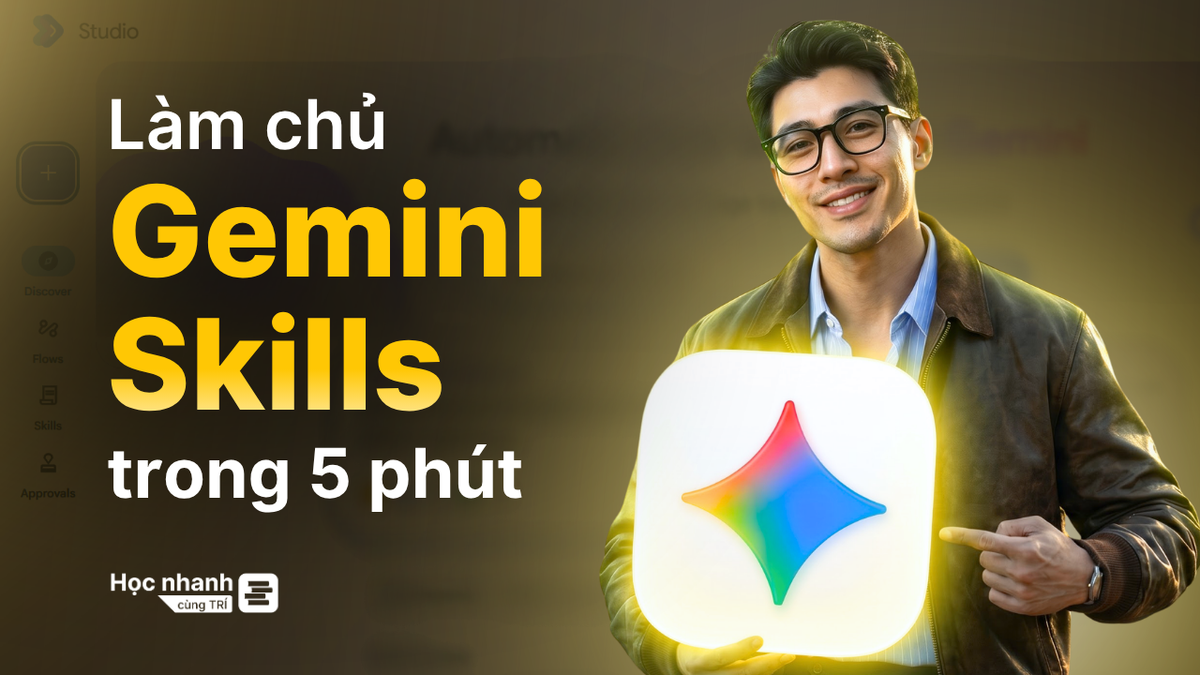 Tìm Hiểu Gemini Skills Trong 5 Phút!