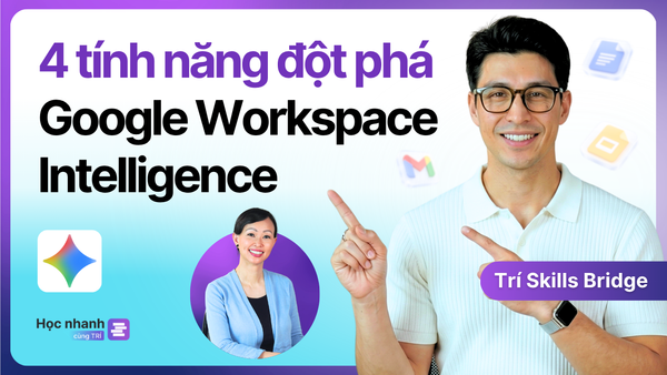 Tăng Tốc Công Việc Với 4 Tính Năng Gemini Mới Trong Google Workspace