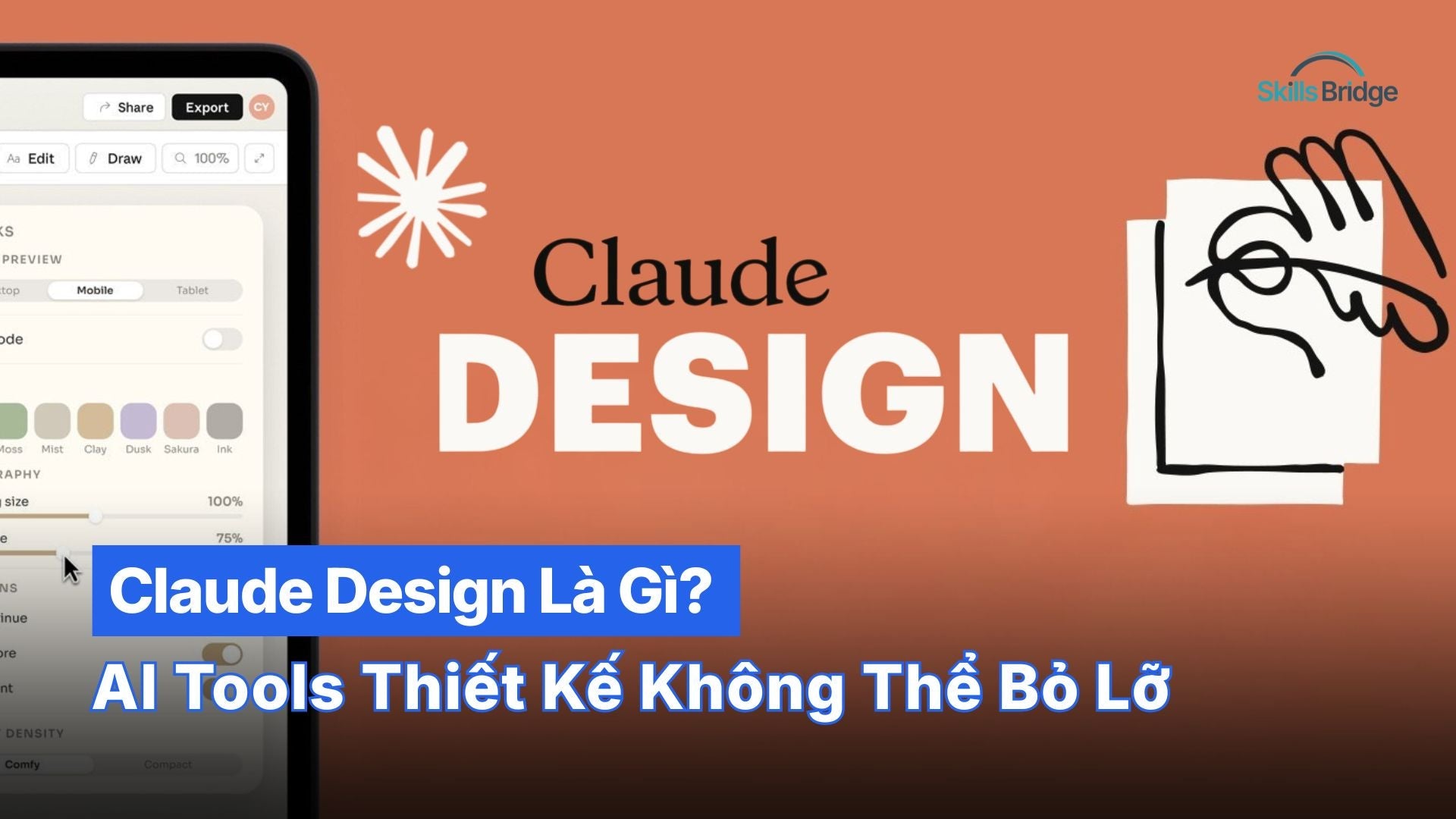 Claude Design Là Gì? Công Cụ Ai Mà Dân Thiết Kế Không Thể Bỏ Lỡ