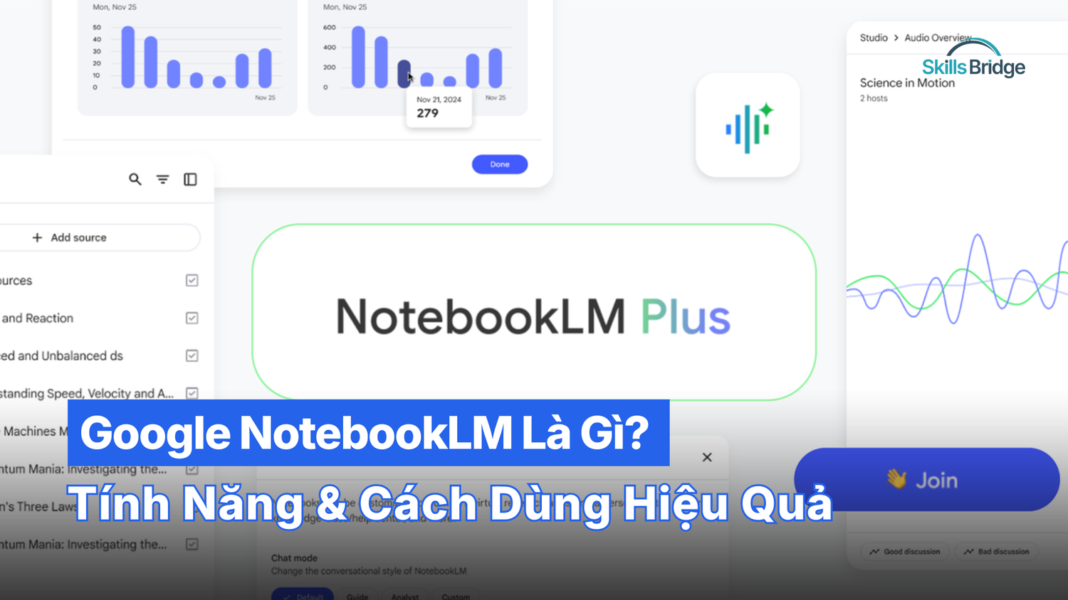 Google NotebookLM Là Gì? Tính Năng & Cách Dùng Hiệu Quả
