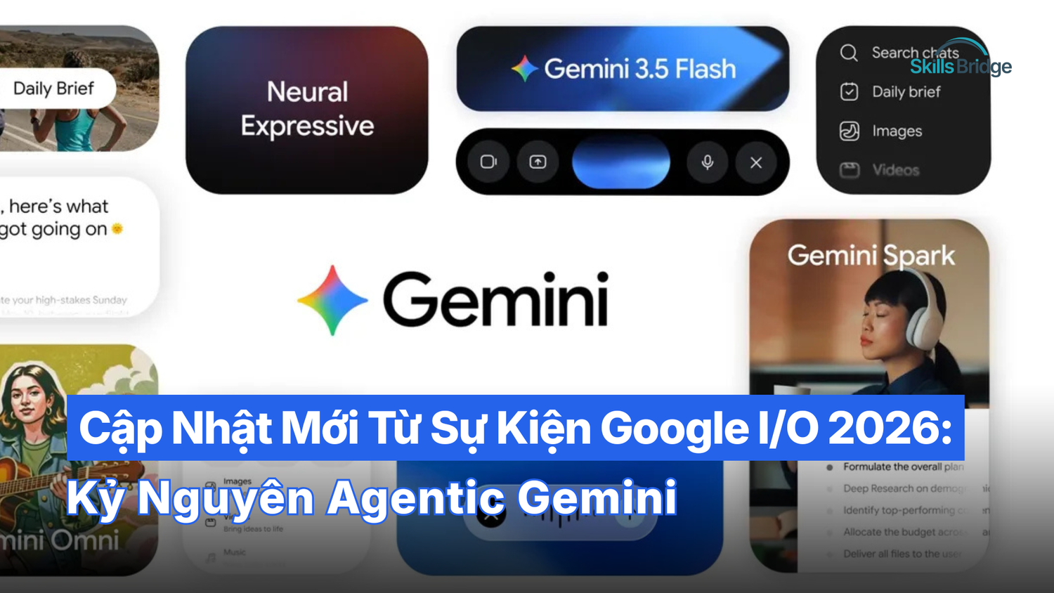 Cập Nhật Mới Từ Sự Kiện Google I/O 2026: Kỷ Nguyên Agentic Gemini