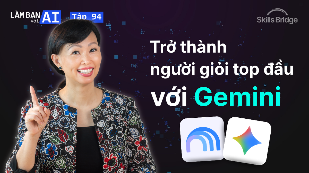 Trở Thành Người Giỏi Top Đầu Bằng Cách Tự Học Với Gemini (Miễn Phí)
