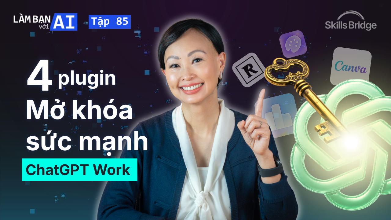 X10 Sức Mạnh ChatGPT Work Với Plugins (+ Quy Trình Áp Dụng Thực Tế)