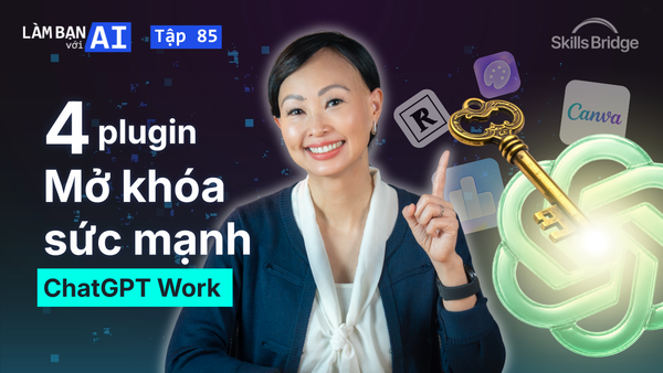 X10 Sức Mạnh ChatGPT Work Với Plugins (+ Quy Trình Áp Dụng Thực Tế)