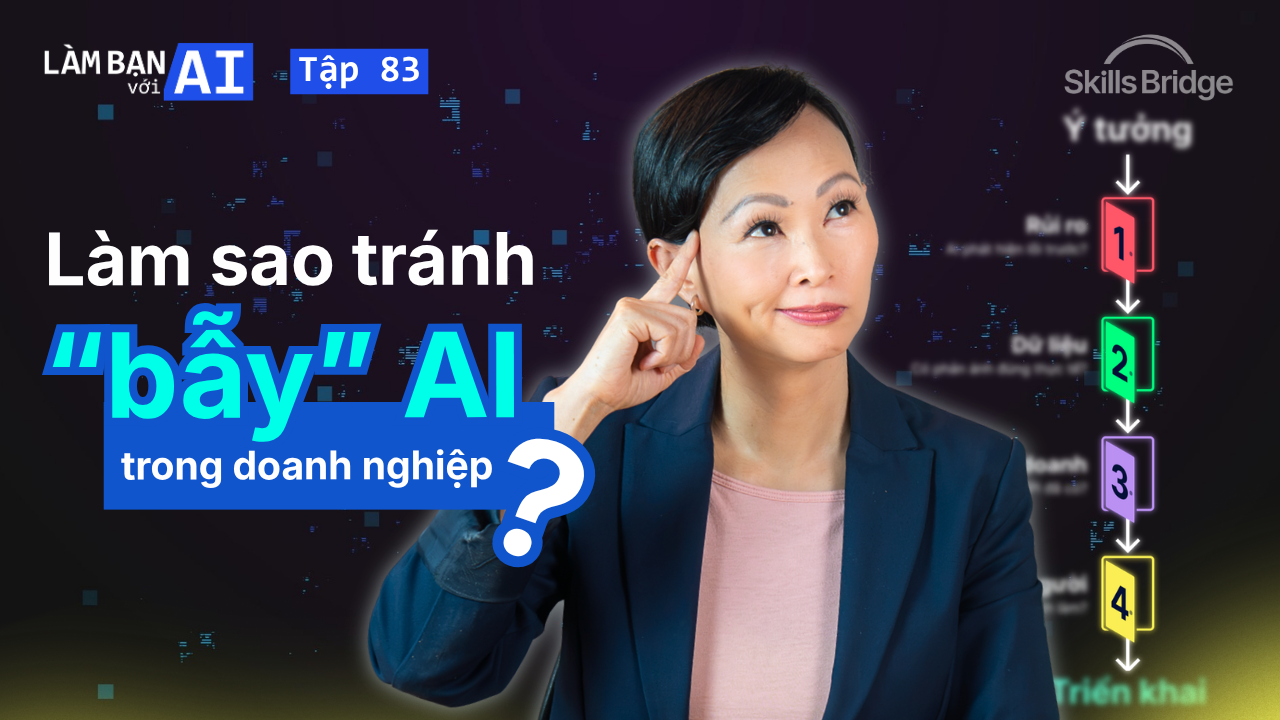 “AI Có Thể Làm Gì?”: Cái Bẫy Khiến Doanh Nghiệp Lãng Phí Nguồn Lực AI (+ Mô Hình Đánh Giá)