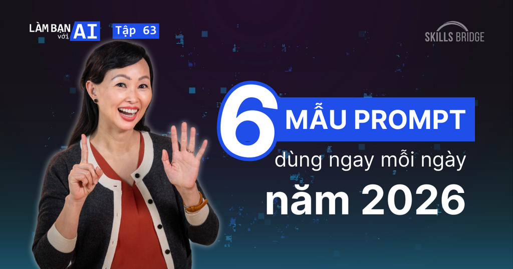 6 Mẫu Prompt Bạn Sẽ Cần Dùng Mỗi Ngày Trong Năm 2026 (Kèm Mẹo Sử Dụng Hiệu Quả)