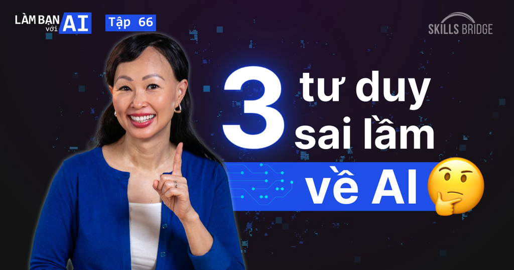 3 Tư Duy Sai Lầm Ngăn Cản Bạn Khai Thác Hết Tiềm Năng Của AI