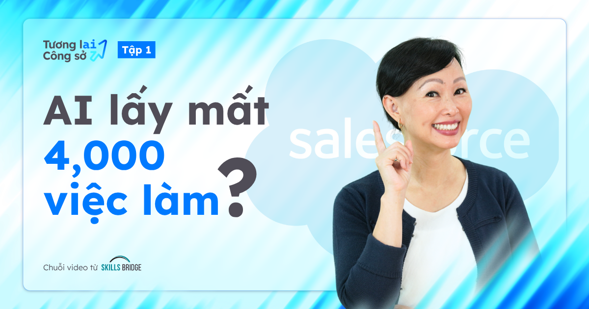 4.000 Việc Làm Tại Salesforce Đã Được AI Đảm Nhiệm