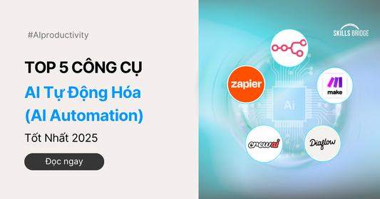 Top 5 Công Cụ AI Tự Động Hóa (AI Automation) Tốt Nhất 2025