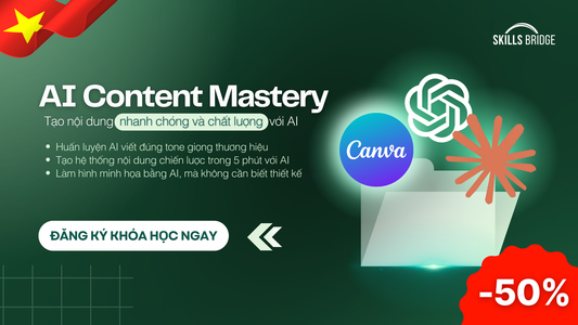 AI Content Mastery - Làm sao để tạo nội dung có cảm xúc, đúng giọng điệu thương hiệu với AI?