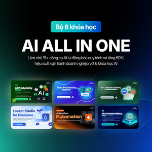 AI ALL IN ONE - Bộ 6 khóa học AI