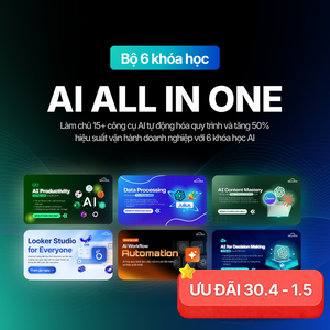 AI ALL IN ONE - Bộ 6 khóa học AI