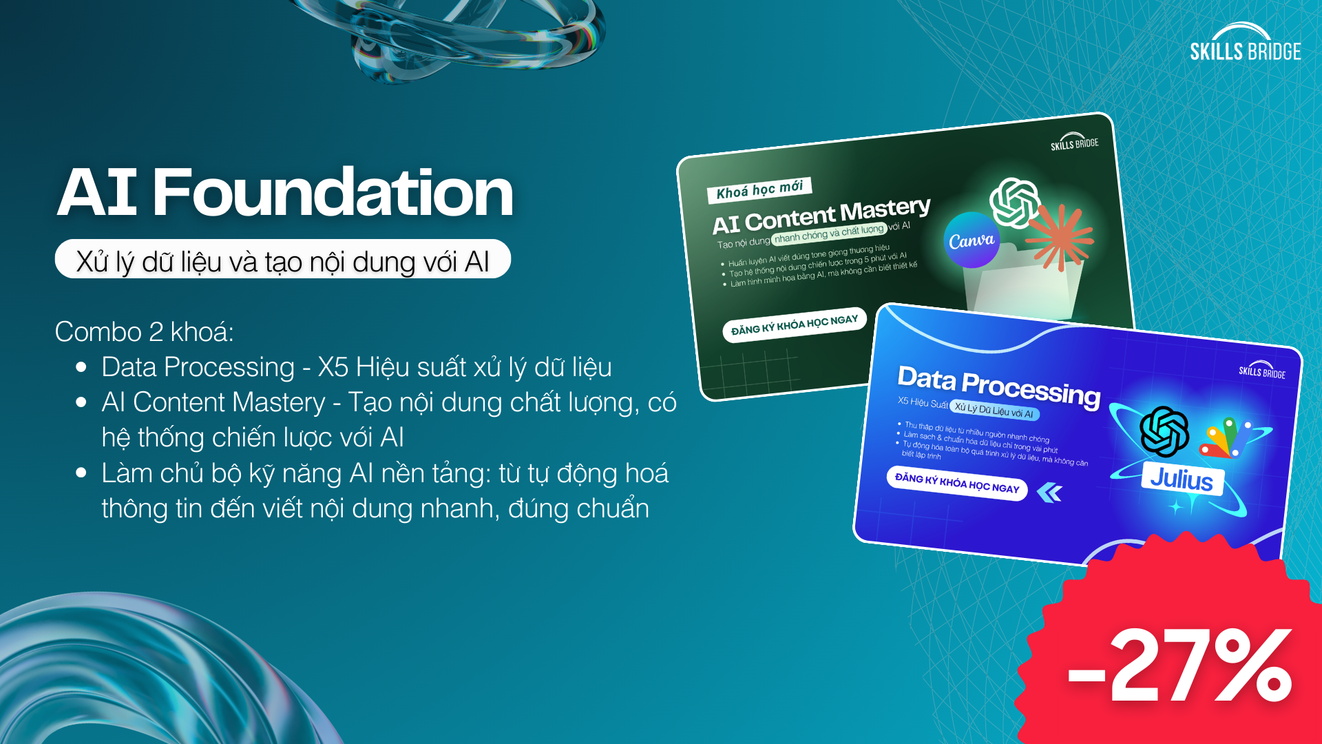 AI Foundation: Combo 2 khoá AI Content Mastery + Data Processing